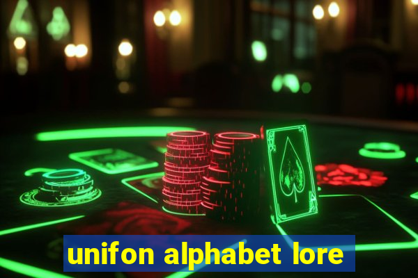 unifon alphabet lore